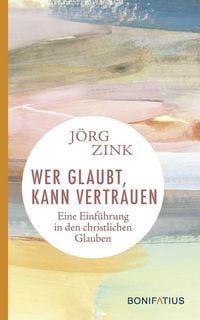 Produktbild: Wer glaubt, kann vertrauen