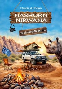 Produktbild: Nashorn Nirwana | Band 1 der humorvollen Namibia-Reisekrimi-Reihe