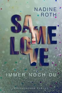 Bild vom Artikel SAMe Love (Band 2): Immer noch du vom Autor Nadine Roth