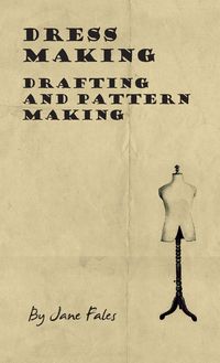 Produktbild: Dress Making - Drafting and Pattern Making