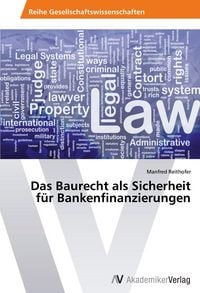 Produktbild: Das Baurecht als Sicherheit f&uuml;r Bankenfinanzierungen