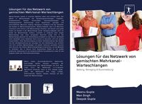 Produktbild: L&ouml;sungen f&uuml;r das Netzwerk von gemischten Mehrkanal-Warteschlangen