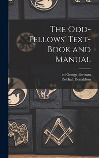 Produktbild: The Odd-fellows' Text-book and Manual