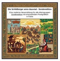 Produktbild: Die Schildb&uuml;rger anno dazumal - Sonderedition