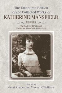 Produktbild: The Collected Fiction of Katherine Mansfield, 1916-1922