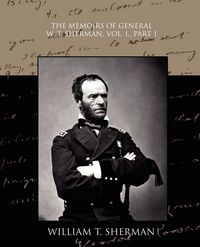 Produktbild: The Memoirs of General W. T. Sherman, Vol. I., Part 1