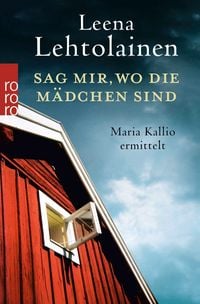 Produktbild: Sag mir, wo die M&auml;dchen sind / Maria Kallio Band 10