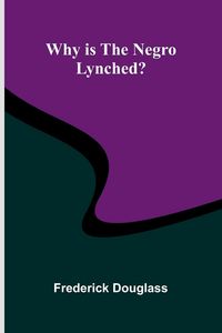 Produktbild: Why is the Negro Lynched?
