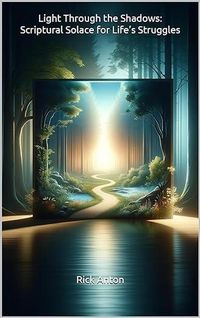 Produktbild: Light Through the Shadows: Scriptural Solace for Life's Struggles