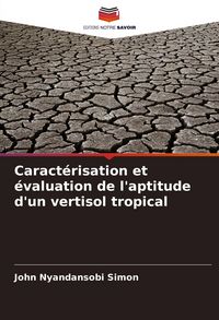 Produktbild: Caract&eacute;risation et &eacute;valuation de l'aptitude d'un vertisol tropical