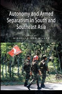 Produktbild: Autonomy and Armed Separatism in South and Southeast Asia