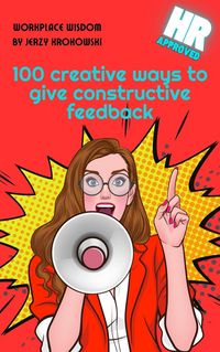 Produktbild: 100 creative ways to give constructive feedback ("100 Creative Ways" by Jerzy Krokowski, #1)
