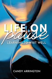 Produktbild: Life on Pause: Learning to Wait Well