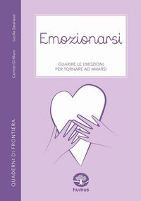 Produktbild: Emozionarsi. Guarire le emozioni per tornare ad amarsi