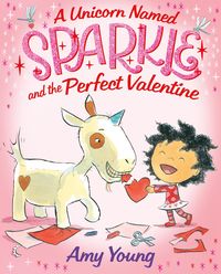Bild vom Artikel A Unicorn Named Sparkle and the Perfect Valentine vom Autor Amy Young