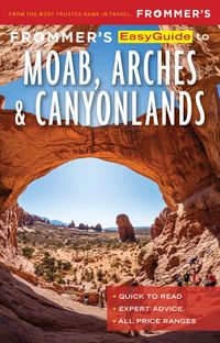 Produktbild: Frommer's EasyGuide to Moab, Arches and Canyonlands National Parks