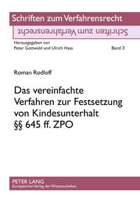 Produktbild: Das vereinfachte Verfahren zur Festsetzung von Kindesunterhalt nach &sect;&sect; 645 ff. ZPO