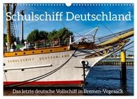 Produktbild: Letztes deutsches Vollschiff DAS SCHULSCHIFF DEUTSCHLAND (Wandkalender 2027 DIN A3 quer), CALVENDO Monatskalender