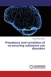 Produktbild: Prevalence and correlates of co-occuring substance use disorders