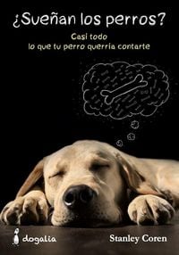 Produktbild: &iquest;Sue&ntilde;an los perros? : casi todo lo que tu perro querr&iacute;a contarte