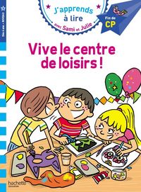 Produktbild: Sami et Julie : vive le centre de loisirs ! : CP niveau 3