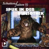 Produktbild: Schattensaiten 16 &ndash; Spuk in der Bibliothek Teil 2