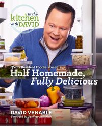 Produktbild: Half Homemade, Fully Delicious: An In the Kitchen with David Cookbook from QVC's Resident Foodie