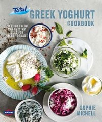 Produktbild: Total Greek Yoghurt Cookbook: Over 120 fresh and healthy ideas for Greek yoghurt