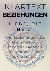 Produktbild: KLARTEXT Beziehungen / Liebe, die heilt