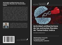 Produktbild: Actividad antibacteriana de los extractos florales de Tamarindus indica