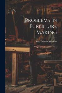 Produktbild: Problems in Furniture Making