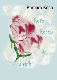 Produktbild: Rote Rosen in Aspik
