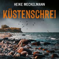 Küstenschrei: Fehmarn Krimi (Kommissare Westermann und Hartwig 1) von Heike Meckelmann