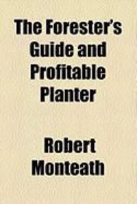 Produktbild: The Forester's Guide and Profitable Planter