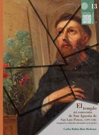 Produktbild: El templo del convento de San Agust&iacute;n de San Luis Potos&iacute;, 1599-1788: imaginarios culturales plasmados en la piedra