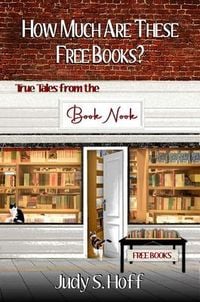 Produktbild: How Much Are These Free Books? True Tales from the Book Nook