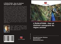 Produktbild: L'&Eacute;VOLUTION : lien et cha&icirc;non manquant du r&egrave;gne animal