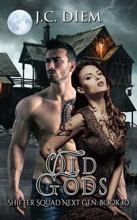 Produktbild: Old Gods (Shifter Squad Next Gen, #10)