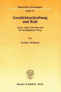 Bild vom Artikel Geschichtsschreibung und Kult. vom Autor Sverker Oredsson