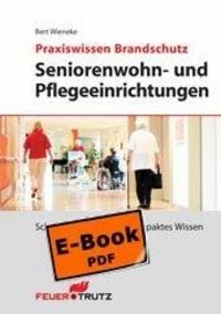 Produktbild: Praxiswissen Brandschutz - Seniorenwohn- und Pflegeeinrichtungen (E-Book)