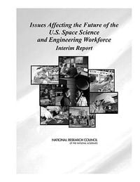 Produktbild: Issues Affecting the Future of the U.S. Space Science and Engineering Workforce