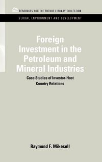 Produktbild: Foreign Investment in the Petroleum and Mineral Industries