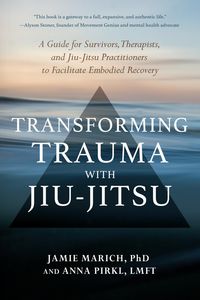 Produktbild: Transforming Trauma with Jiu-Jitsu