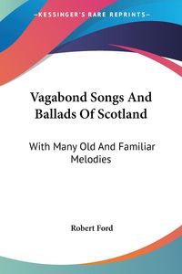 Produktbild: Vagabond Songs And Ballads Of Scotland