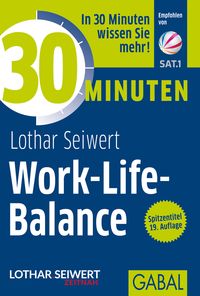 Bild vom Artikel 30 Minuten Work-Life-Balance vom Autor Lothar J. Seiwert