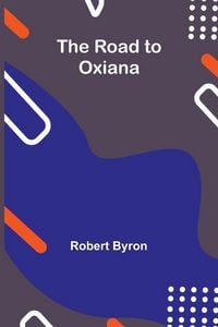 Produktbild: The Road to Oxiana
