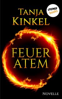 Bild vom Artikel Feueratem vom Autor Tanja Kinkel