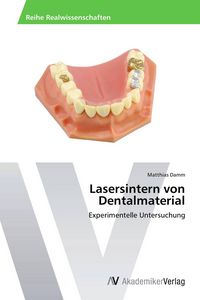 Produktbild: Lasersintern von Dentalmaterial