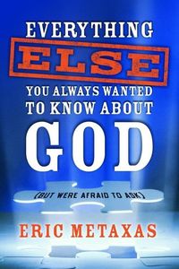 Produktbild: Everything Else You Always Wanted to Know About God (But Were Afraid to Ask)