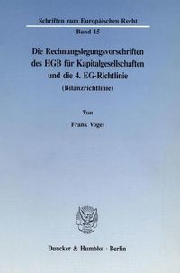 Produktbild: Die Rechnungslegungsvorschriften des HGB f&uuml;r Kapitalgesellschaften und die 4. EG-Richtlinie (Bilanzrichtlinie).